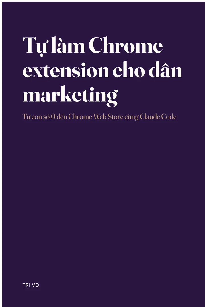 Bìa sách Tự làm Chrome extension cho dân marketing